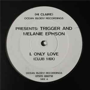 Trigger and Melanie Ephson - Only Love FLAC album