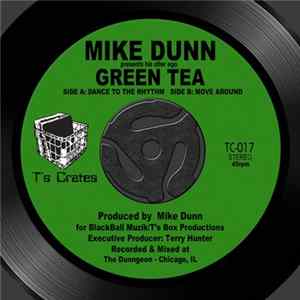 Mike Dunn Presents His Alter Ego Green Tea - Dance To The Rhythm / Move Around FLAC album