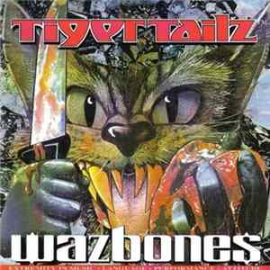 Tigertailz - Wazbones FLAC album