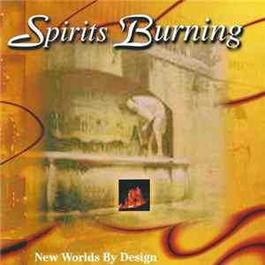 Spirits Burning - New Worlds By Design FLAC album