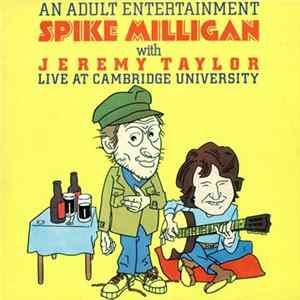 Spike Milligan With Jeremy Taylor - An Adult Entertainment Spike Milligan With Jeremy Taylor Live At Cambridge University FLAC album