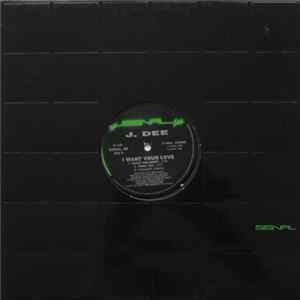 J.Dee - I Want Your Love FLAC album