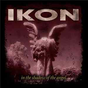 Ikon - In The Shadow Of The Angel FLAC album