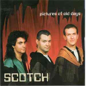 Scotch - Pictures Of Old Days FLAC album