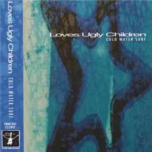 Loves Ugly Children - Cold Water Surf FLAC album