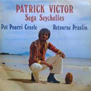 Patrick Victor - Pot Pourri Créole / Retourne Praslin FLAC album
