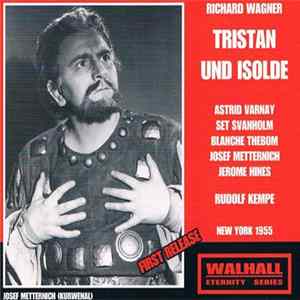 Richard Wagner - Rudolf Kempe, The Metropolitan Opera House Orchestra, Metropolitan Opera Chorus - Tristan Und Isolde FLAC album