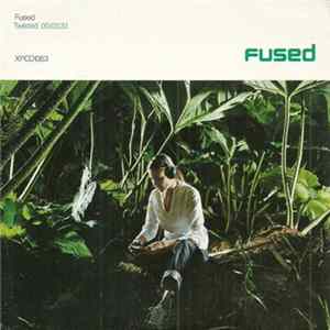 Fused - Twisted FLAC album