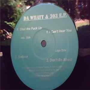 DJ Whatt & DJ 303 - Da Whatt & 303 E.P. FLAC album