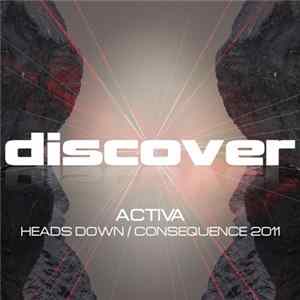 Activa - Heads Down / Consequence 2011 FLAC album