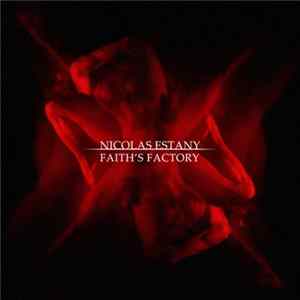 Nicolas Estany - Faith's Factory FLAC album