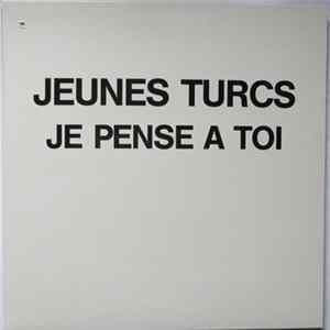 Jeunes Turcs - Je Pense A Toi FLAC album