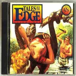 Various - Tales From The Edge Volume One: Attacked By A Giant Boa FLAC album