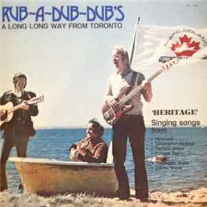Heritage - Rub-A-Dub-Dub's A Long Way From Toronto FLAC album