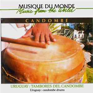 Various - Candombe - Uruguay: Tambores Del Candombe FLAC album