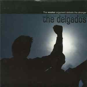 The Delgados - The Weaker Argument Defeats The Stronger FLAC album