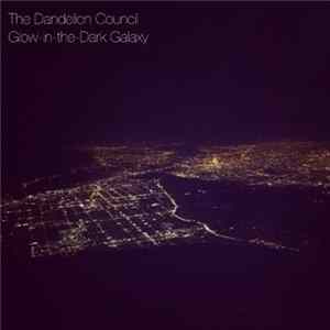The Dandelion Council - Glow-In-The-Dark Galaxy FLAC album