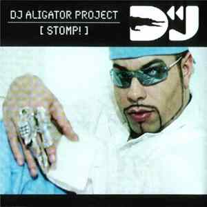 DJ Aligator Project - Stomp! FLAC album