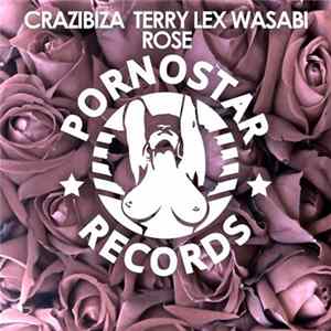 Crazibiza, Terry Lex, Wasabi - Rose FLAC album