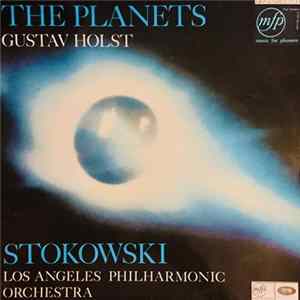 Holst - Leopold Stokowski Conducting The Los Angeles Philharmonic Orchestra - The Planets FLAC album