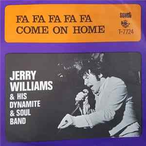 Jerry Williams & His Dynamite & Soul Band - Fa Fa Fa Fa Fa / Come On Home FLAC album
