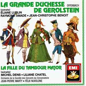 Offenbach - La Grande Duchesse De Gerolstein (Extraits) / La Fille Du Tambour Major (Extraits) FLAC album