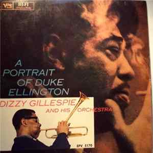 Dizzy Gillespie And His Orchestra - A Portrait Of Duke Ellington FLAC album