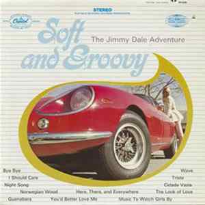 The Jimmy Dale Adventure - Soft And Groovy FLAC album