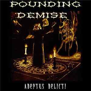 Pounding Demise - Adeptus Delicti FLAC album