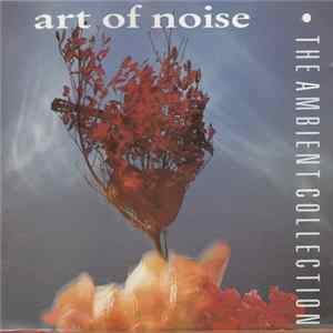 Art Of Noise - The Ambient Collection FLAC album