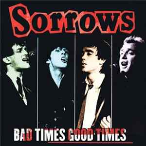 Sorrows - Bad Times Good Times FLAC album