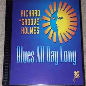 Groove Holmes - Blues All Day Long FLAC album