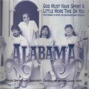 Alabama Featuring NSYNC On Background Vocals NSYNC - God Must Have Spent A Little More Time On You FLAC album