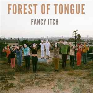 Forest Of Tongue - Fancy Itch FLAC album