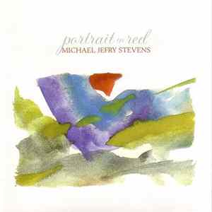 Michael Jefry Stevens - Portrait In Red FLAC album