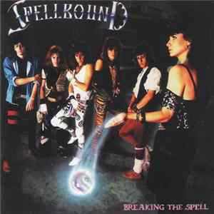 Spellbound - Breaking The Spell FLAC album
