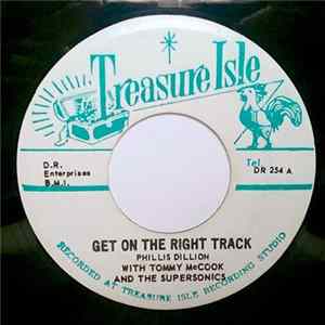 Phillis Dillion with Tommy McCook & The Supersonics / Tommy McCook & The Supersonics - Get On The Right Track / Travelling On Bond Street FLAC album