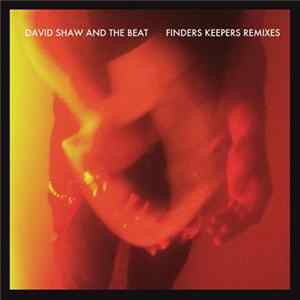 David Shaw And The Beat - Finders Keepers (Remixes) FLAC album