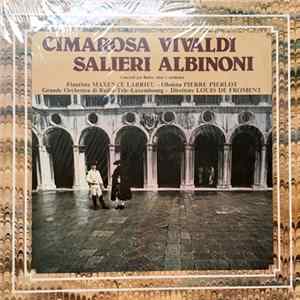 Cimarosa, Vivaldi, Salieri, Albinoni, Maxence Larrieu, Pierre Pierlot - Concerti per flauto, oboe e orchestra FLAC album