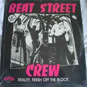 Beat Street Crew - Reality / Fresh Off The Block FLAC album
