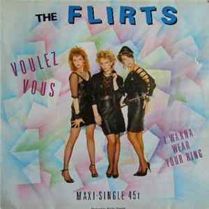 The Flirts - Voulez Vous / I Wanna Wear Your Ring FLAC album