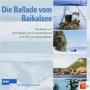 Knut Becker Und Christoph Bendel - Die Ballade Vom Baikalsee FLAC album