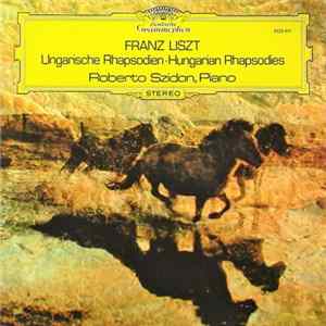 Franz Liszt, Roberto Szidon - Ungarische Rhapsodien = Hungarian Rhapsodies FLAC album