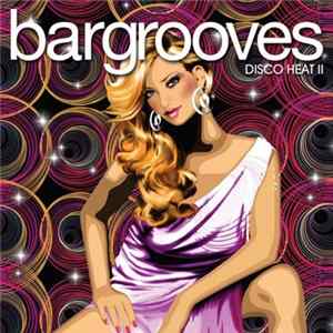 Various - Bargrooves - Disco Heat 2 FLAC album