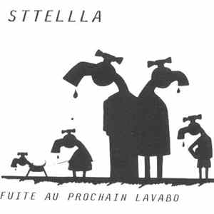 Sttellla - Fuite Au Prochain Lavabo FLAC album