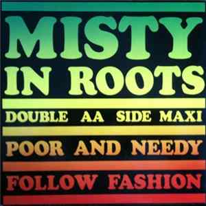 Misty In Roots - Poor And Needy / Follow Fashion FLAC album