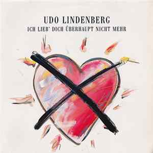 Udo Lindenberg - Ich Lieb' Dich Überhaupt Nicht Mehr FLAC album