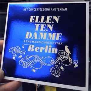 Ellen Ten Damme & The Magpie Orchestra - Berlin FLAC album