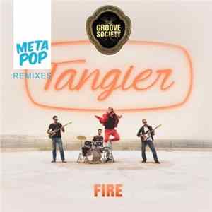 Tangier - Fire (Metapop Remixes) FLAC album
