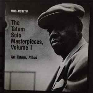 Art Tatum - The Tatum Solo Masterpieces, Volume I FLAC album